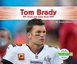 Cover: Tom Brady: NFL Great and Super Bowl MVP