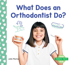 Cover: What Does an Orthodontist Do?