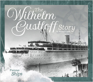 Cover: The Wilhelm Gustloff Story