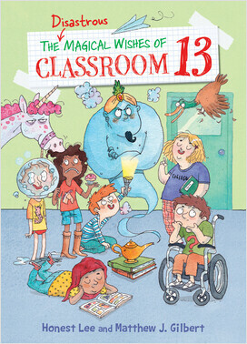 Cover: The Disastrous Magical Wishes of Classroom 13