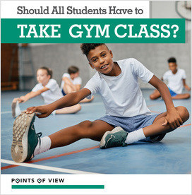 Cover: Should All Students Have to Take Gym Class?