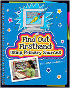 Cover: Find Out Firsthand: Using Primary Sources