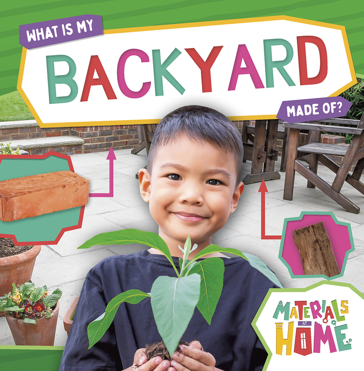 What Is My Backyard Made Of? - Garrett Book Company