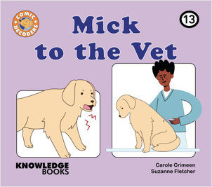 Cover: Mick to the Vet: Book 13