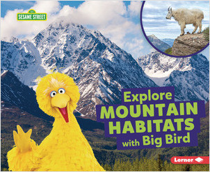 Cover: Explore Mountain Habitats with Big Bird